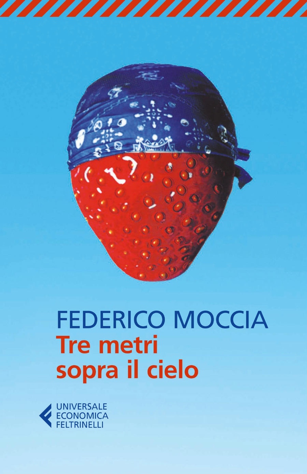 Tre metri sopra il cielo - Librerie.coop Tre metri sopra il cielo - Librerie.coop