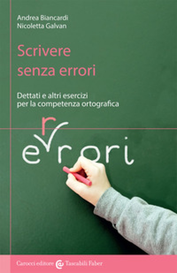 Scrivere senza errori. Dettati e altri esercizi per la competenza ortografica - Librerie.coop Scrivere senza errori. Dettati e altri esercizi per la competenza ortografica - Librerie.coop