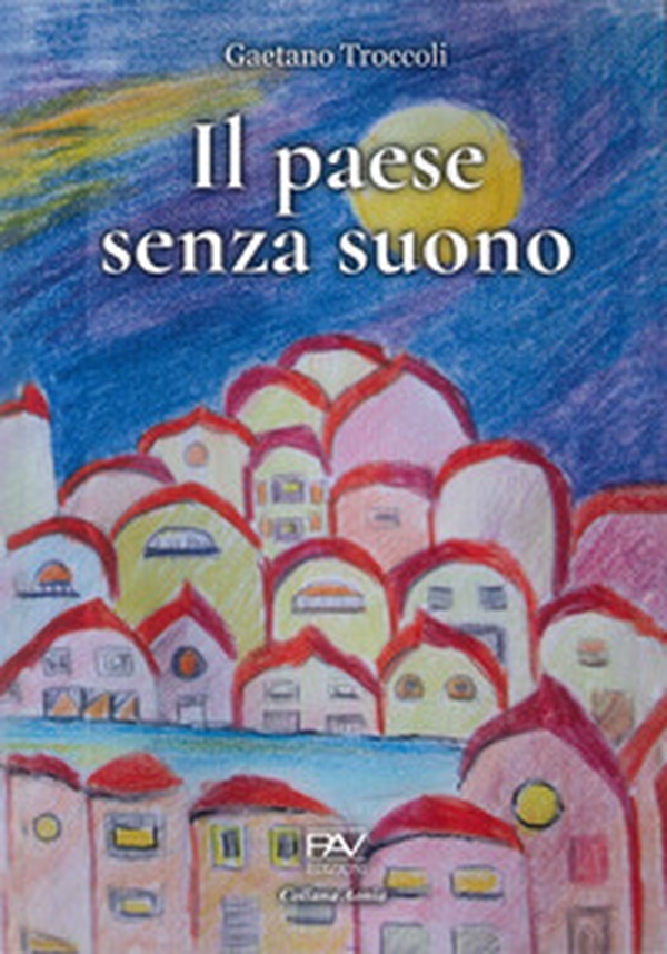 Il paese senza suono - Librerie.coop Il paese senza suono - Librerie.coop