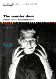 The Monster Show. Storia e cultura dell'horror - Librerie.coop