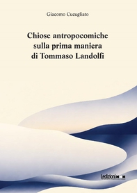 Chiose antropocomiche sulla prima maniera di Tommaso Landolfi - Librerie.coop