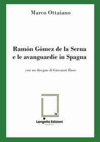 Ramón Gómez de la Serna e le avanguardie in Spagna - Librerie.coop
