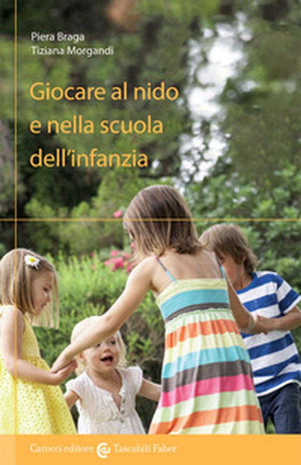 Giocare al nido e nella scuola dell'infanzia - Librerie.coop Giocare al nido e nella scuola dell'infanzia - Librerie.coop