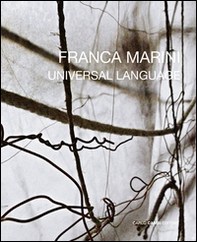 Franca Marini. Universal language. Ediz. italiana e inglese - Librerie.coop