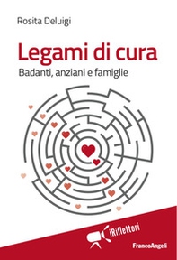Legami di cura. Badanti, anziani e famiglie - Librerie.coop