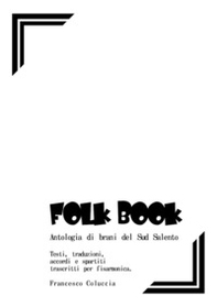 Folk book. Antologia di brani del Sud Salento - Librerie.coop