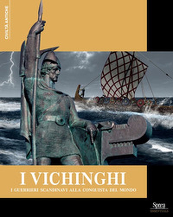 I Vichinghi. I guerrieri scandinavi alla conquista del mondo - Librerie.coop I Vichinghi. I guerrieri scandinavi alla conquista del mondo - Librerie.coop