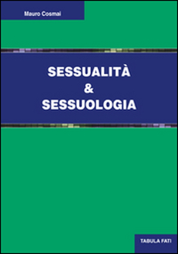 Sessualità e sessuologia - Librerie.coop Sessualità e sessuologia - Librerie.coop