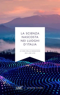 La scienza nascosta nei luoghi d'Italia - Librerie.coop