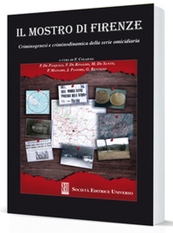 Il Mostro di Firenze. Criminogenesi e criminodinamica della serie omicidiaria - Librerie.coop Il Mostro di Firenze. Criminogenesi e criminodinamica della serie omicidiaria - Librerie.coop