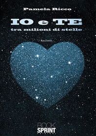 Io e te, tra milioni di stelle - Librerie.coop