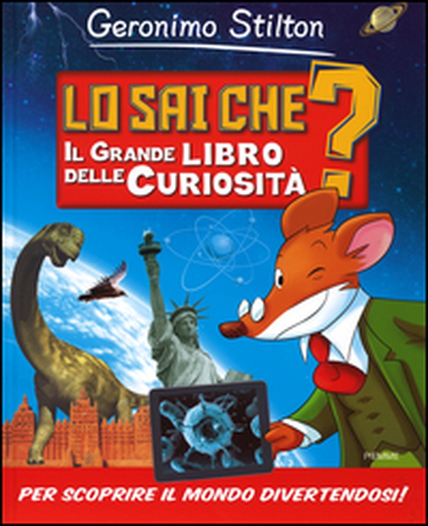 Lo sai che? Il grande libro delle curiosità - Librerie.coop Lo sai che? Il grande libro delle curiosità - Librerie.coop