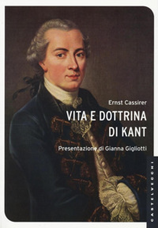 Vita e dottrina di Kant - Librerie.coop Vita e dottrina di Kant - Librerie.coop