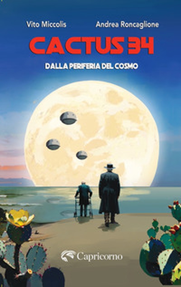 Cactus 34. Dalla periferia del cosmo - Librerie.coop Cactus 34. Dalla periferia del cosmo - Librerie.coop