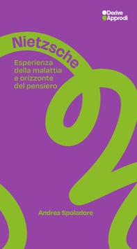 Nietzsche. Esperienza della malattia e orizzonte del pensiero - Librerie.coop