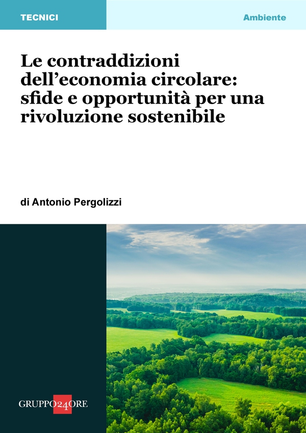 Le contraddizioni dell’economia circolare: sfide e opportunità per una rivoluzione sostenibile - Librerie.coop Le contraddizioni dell’economia circolare: sfide e opportunità per una rivoluzione sostenibile - Librerie.coop