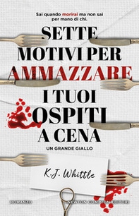 Sette motivi per ammazzare i tuoi ospiti a cena - Librerie.coop