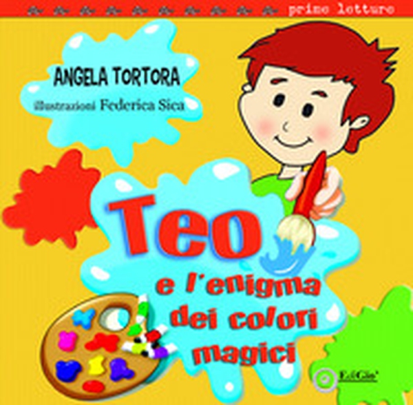 Teo e l'enigma dei colori magici - Librerie.coop Teo e l'enigma dei colori magici - Librerie.coop