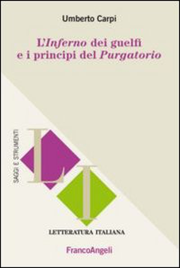 L'inferno dei guelfi e i principi del purgatorio - Librerie.coop L'inferno dei guelfi e i principi del purgatorio - Librerie.coop