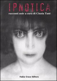 Ipnotica. Racconti noir - Librerie.coop