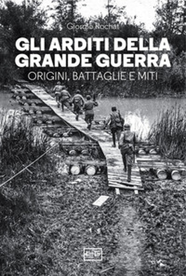 Gli arditi della grande guerra. Origini, battaglie e miti - Librerie.coop Gli arditi della grande guerra. Origini, battaglie e miti - Librerie.coop