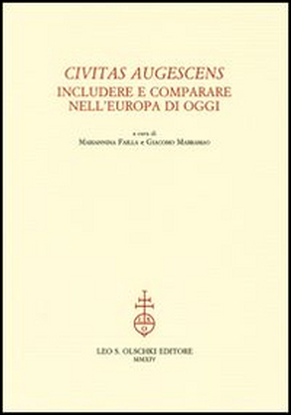Civitas augescens. Includere e comparare nell'Europa di oggi - Librerie.coop Civitas augescens. Includere e comparare nell'Europa di oggi - Librerie.coop