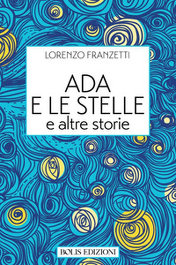 Ada e le stelle - Librerie.coop Ada e le stelle - Librerie.coop