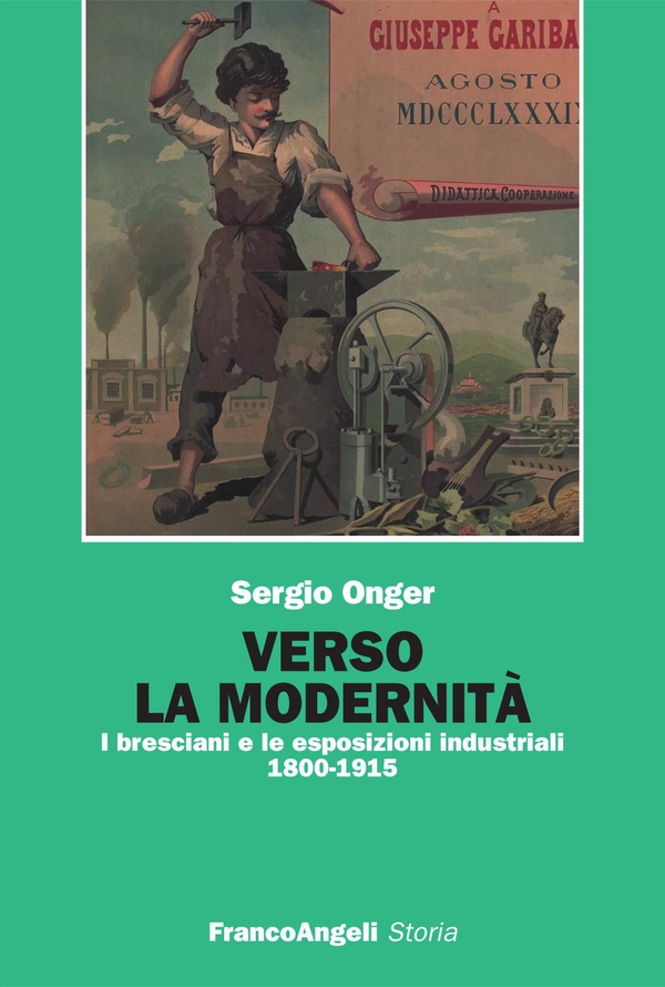 Verso la modernità. I bresciani e le esposizioni industriali 1800-1915 - Librerie.coop Verso la modernità. I bresciani e le esposizioni industriali 1800-1915 - Librerie.coop