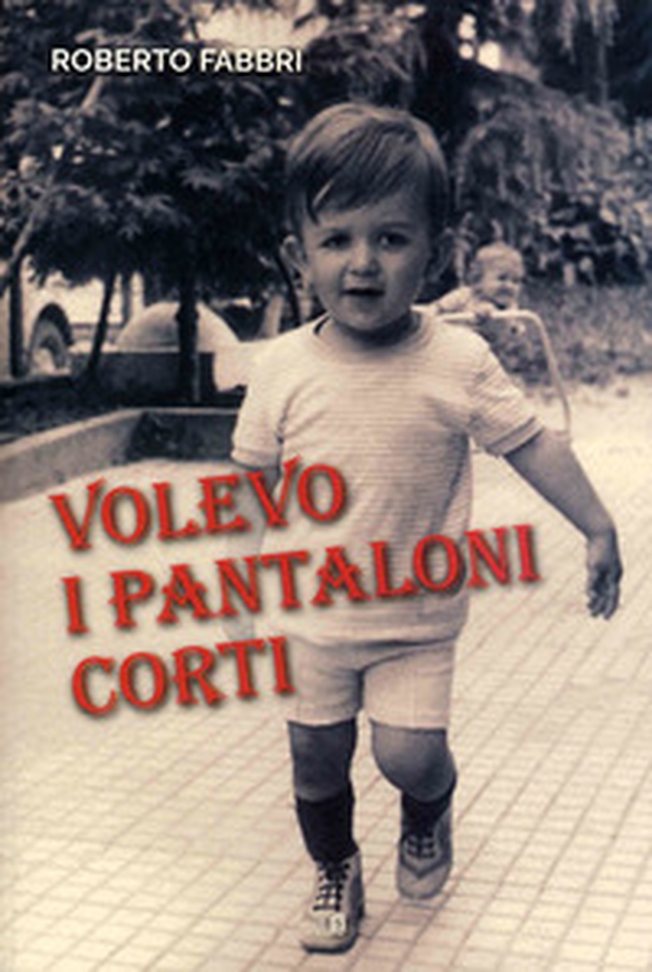 Volevo i pantaloni corti - Librerie.coop Volevo i pantaloni corti - Librerie.coop