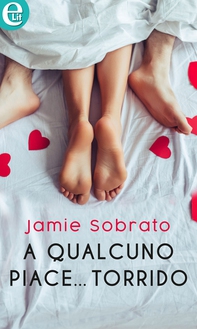 A qualcuno piace... torrido (eLit) - Librerie.coop A qualcuno piace... torrido (eLit) - Librerie.coop