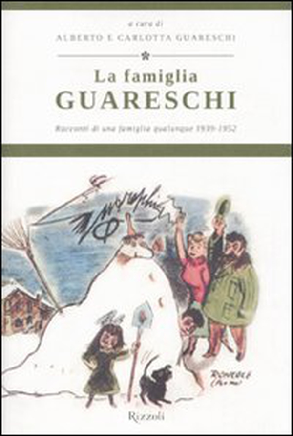 La famiglia Guareschi. Racconti di una famiglia qualunque 1939-1952 - Vol. 1 - Librerie.coop La famiglia Guareschi. Racconti di una famiglia qualunque 1939-1952 - Vol. 1 - Librerie.coop