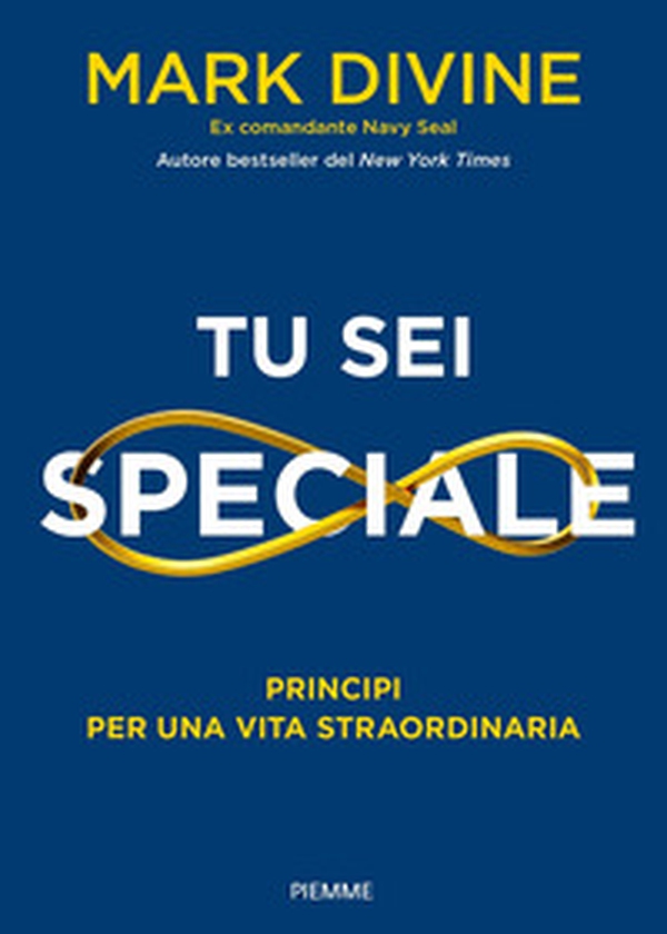 Tu sei speciale. Principi per una vita straordinaria - Librerie.coop Tu sei speciale. Principi per una vita straordinaria - Librerie.coop