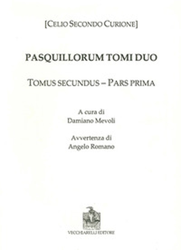 Pasquillorum tomi duo. Pars prima et altera - Librerie.coop Pasquillorum tomi duo. Pars prima et altera - Librerie.coop