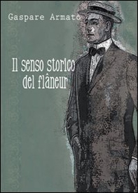 Il senso storico del flaneur - Librerie.coop