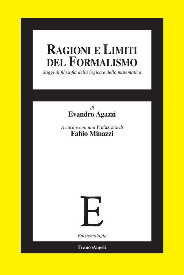 Ragioni e limiti del formalismo. Saggi di filosofia della logica e della matematica - Librerie.coop Ragioni e limiti del formalismo. Saggi di filosofia della logica e della matematica - Librerie.coop