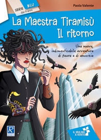 La maestra Tiramisù. Il ritorno - Librerie.coop La maestra Tiramisù. Il ritorno - Librerie.coop
