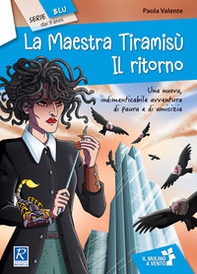 La maestra Tiramisù. Il ritorno - Librerie.coop