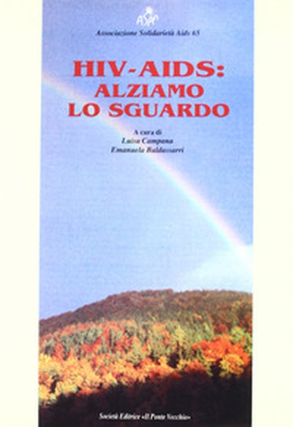 HIV-Aids: alziamo lo sguardo - Librerie.coop HIV-Aids: alziamo lo sguardo - Librerie.coop