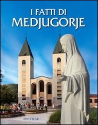 I fatti di Medjugorje - Librerie.coop