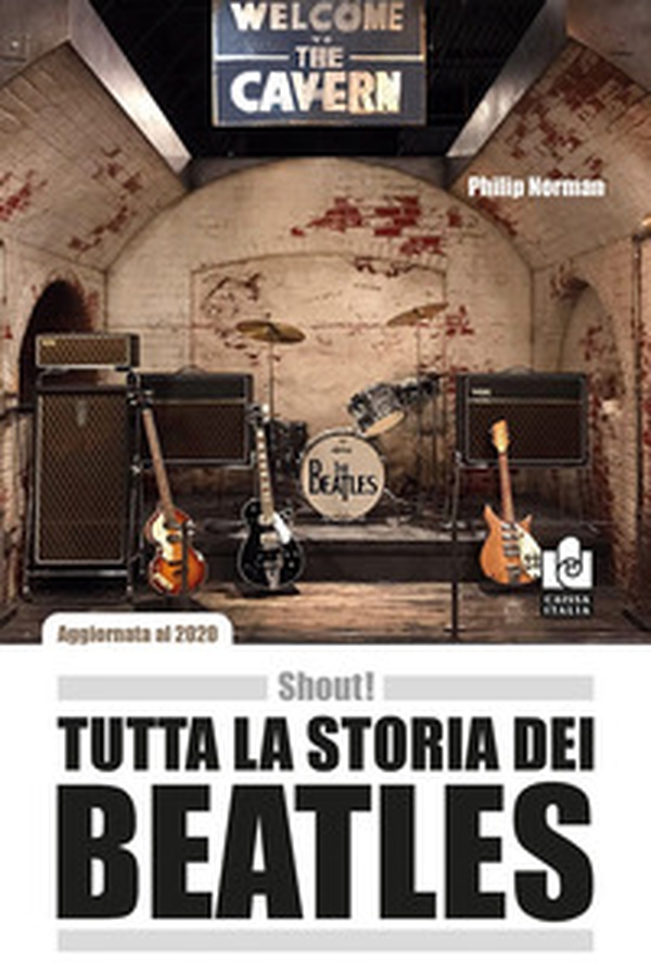 Shout! Tutta la storia dei Beatles - Librerie.coop Shout! Tutta la storia dei Beatles - Librerie.coop