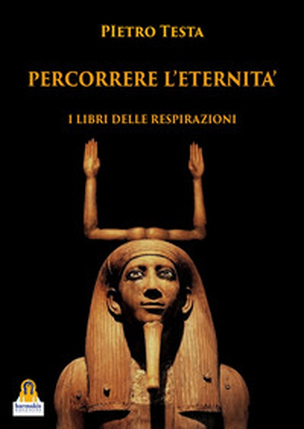 Percorrere L'eternità. I libri delle respirazioni - Librerie.coop Percorrere L'eternità. I libri delle respirazioni - Librerie.coop
