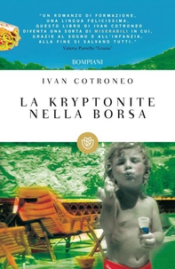 La kryptonite nella borsa - Librerie.coop La kryptonite nella borsa - Librerie.coop