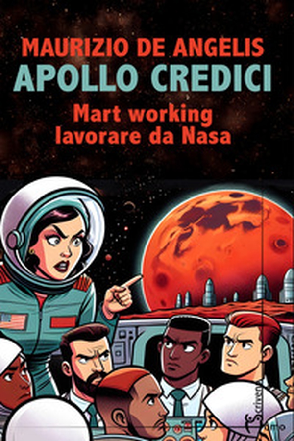 Apollo credici. Mart working: lavorare da Nasa - Librerie.coop Apollo credici. Mart working: lavorare da Nasa - Librerie.coop