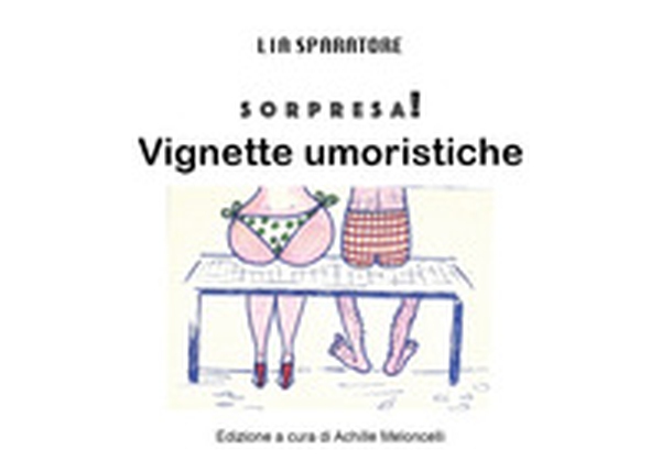 Sorpresa! Vignette umoristiche - Librerie.coop Sorpresa! Vignette umoristiche - Librerie.coop