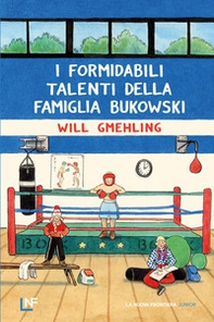 I formidabili talenti della famiglia Bukowski - Librerie.coop