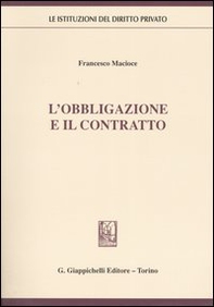 L'obbligazione e il contratto - Librerie.coop