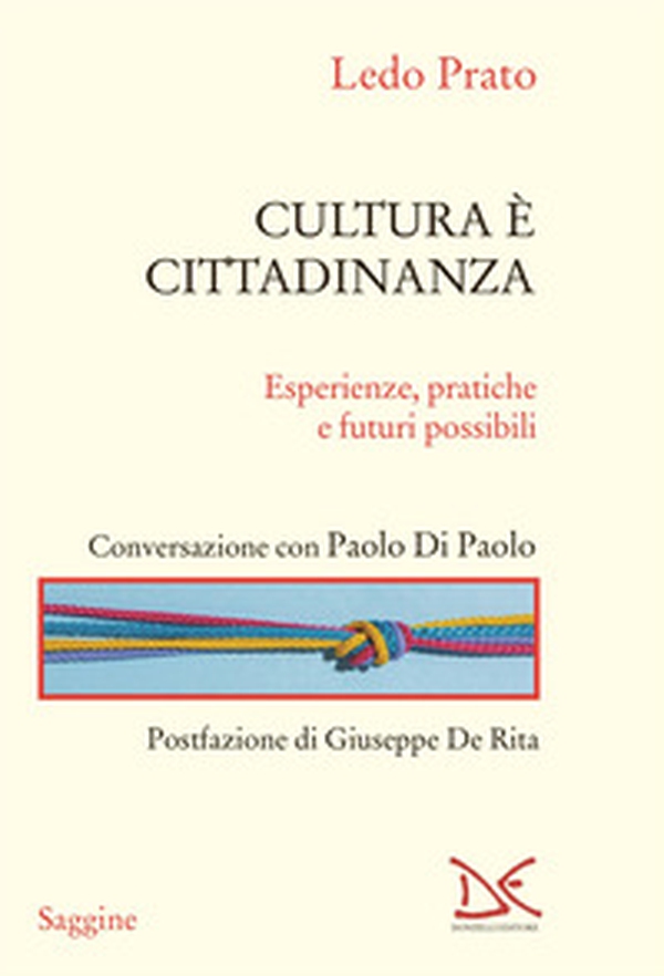 Cultura è cittadinanza. Esperienze, pratiche e futuri possibili - Librerie.coop Cultura è cittadinanza. Esperienze, pratiche e futuri possibili - Librerie.coop