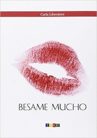 Besame mucho - Librerie.coop