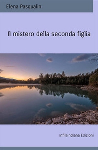 Il mistero della seconda figlia - Librerie.coop Il mistero della seconda figlia - Librerie.coop