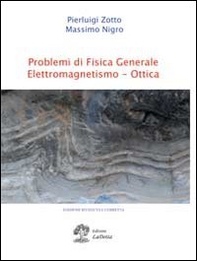 Problemi di fisica generale. Elettromagnetismo e ottica - Librerie.coop Problemi di fisica generale. Elettromagnetismo e ottica - Librerie.coop